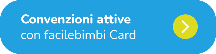 Convenzioni attive con facilebimbi Card